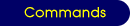 Commands