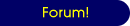 Forum!